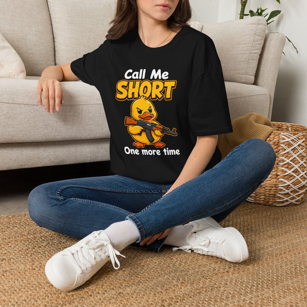 Call Me Short T-Shirt — Funny Angry Duck Graphic Tee ("Call Me Short One More Time")