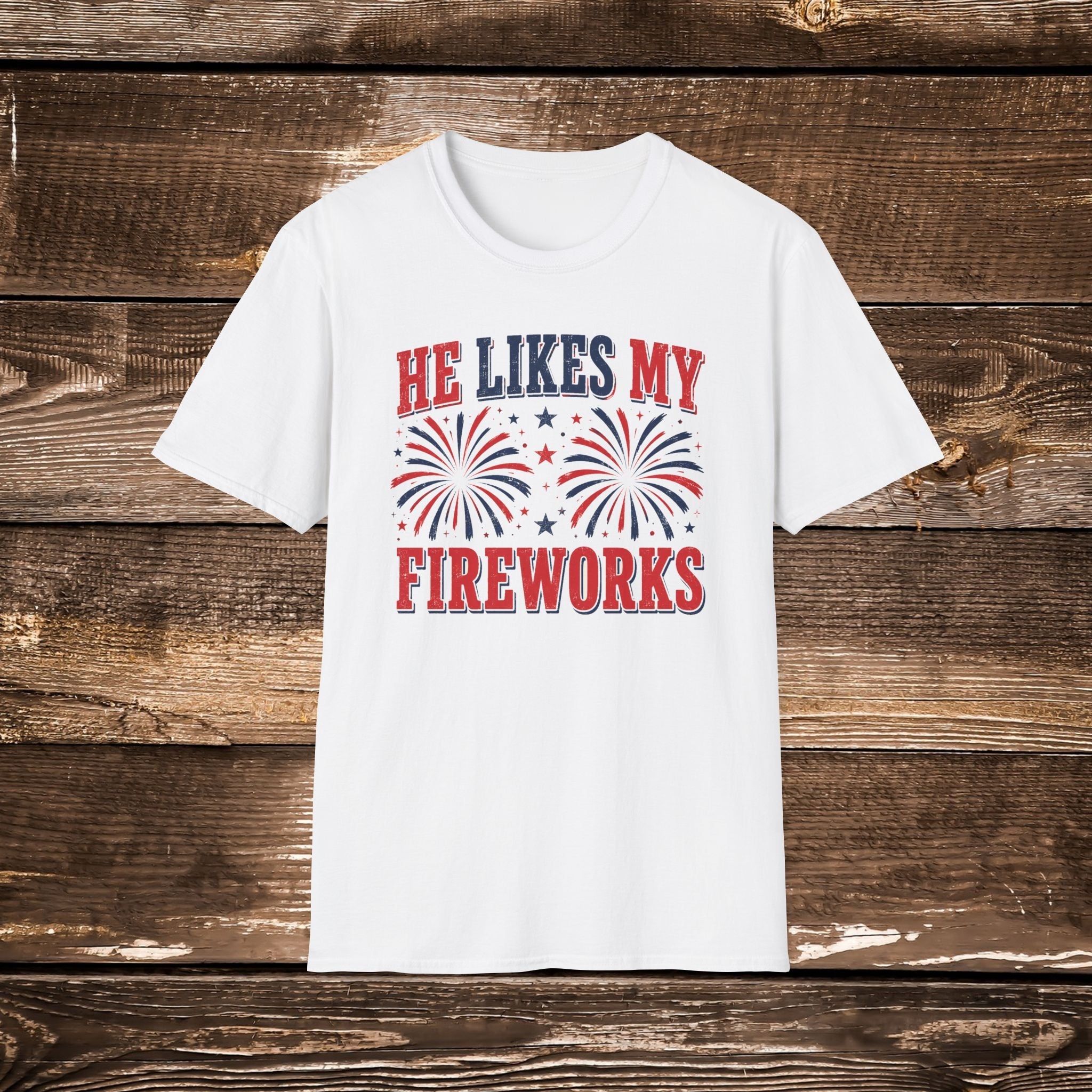 He Likes My Fireworks Shirt