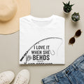 Fishing T-Shirt — "I Love It When She Bends Over" Funny Angler Shirt