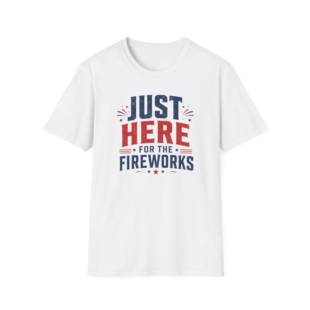 Just Here for the Fireworks T-Shirt