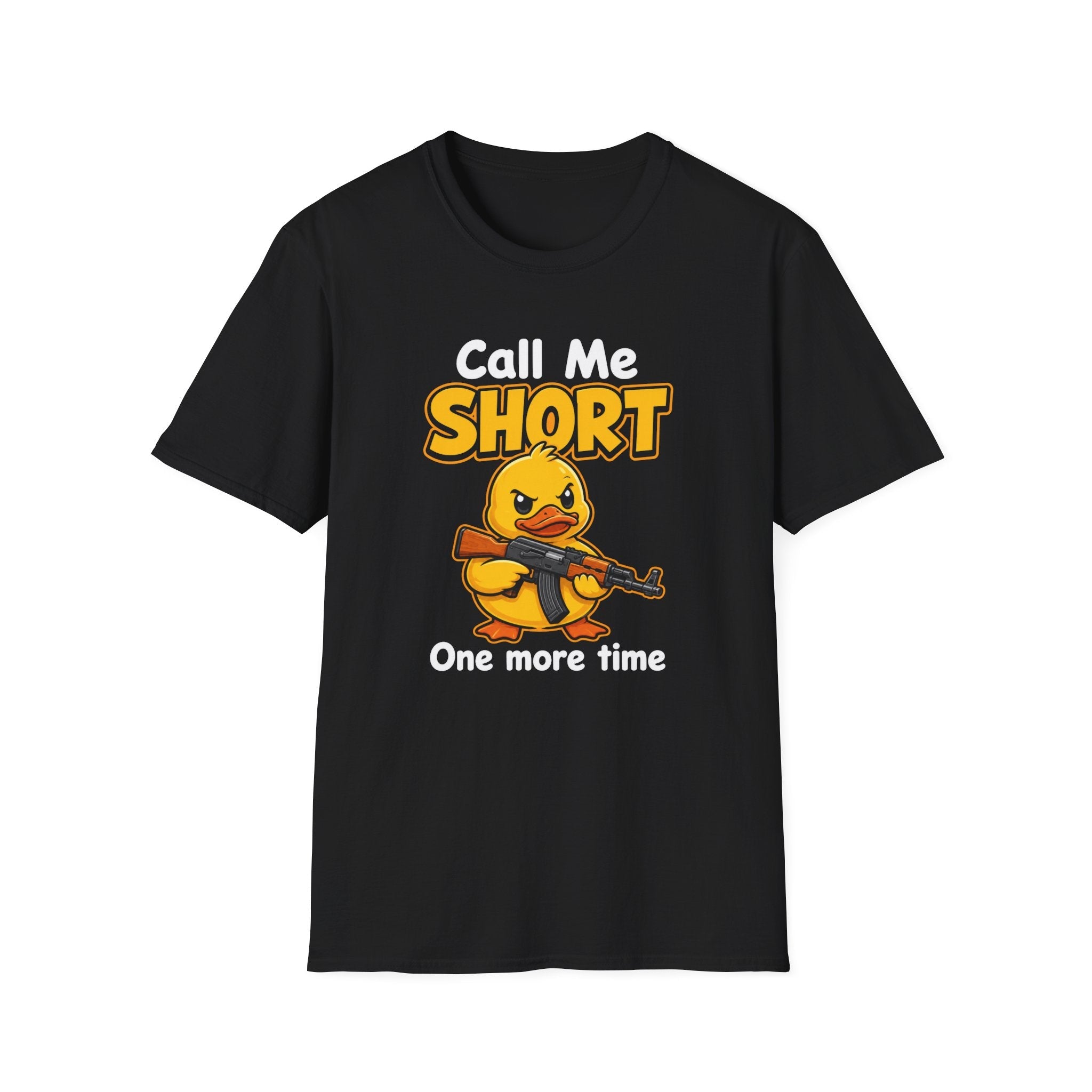 Call Me Short One more time T-Shirt
