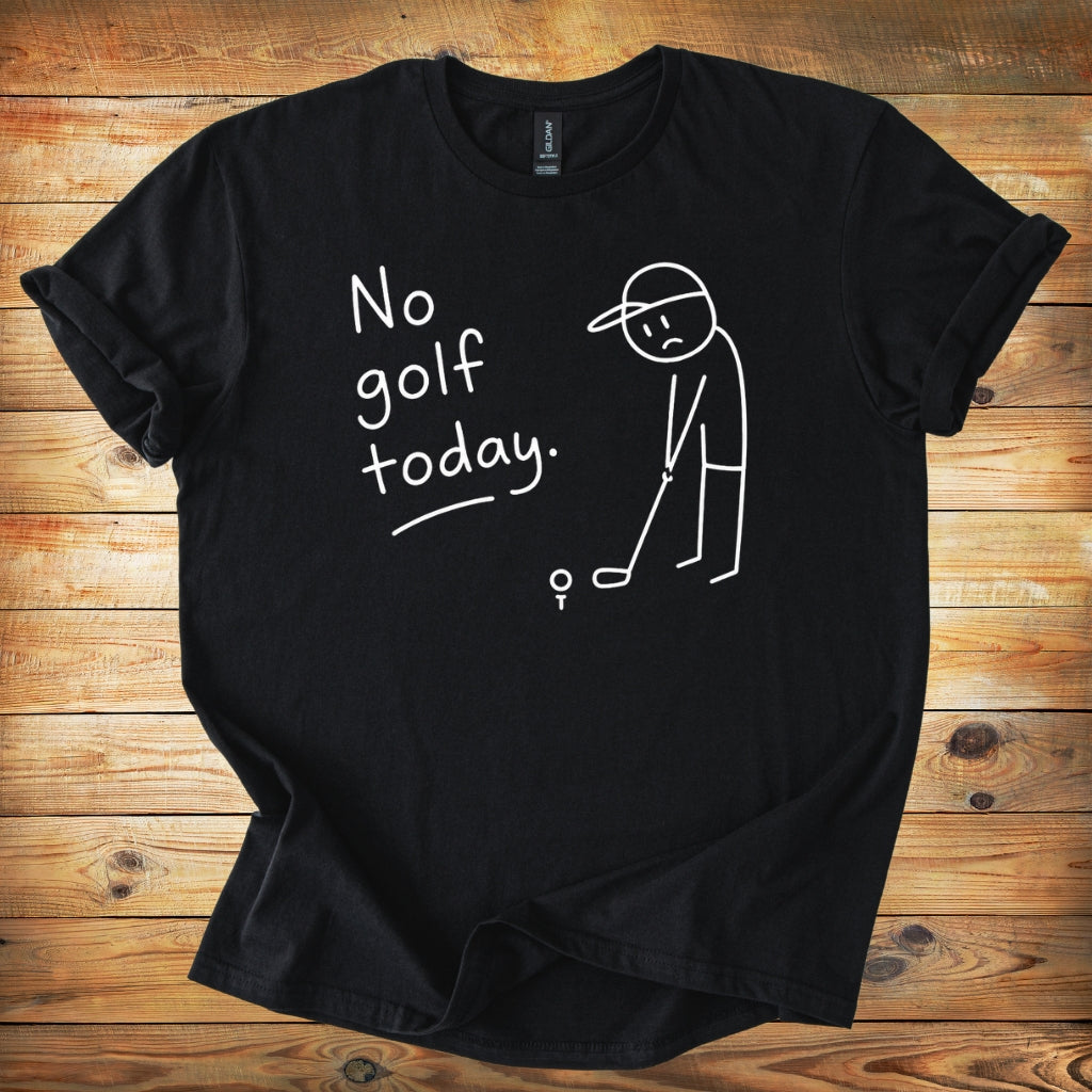 No Golf Today T-Shirt — Funny Golfer Sketch Casual Tee