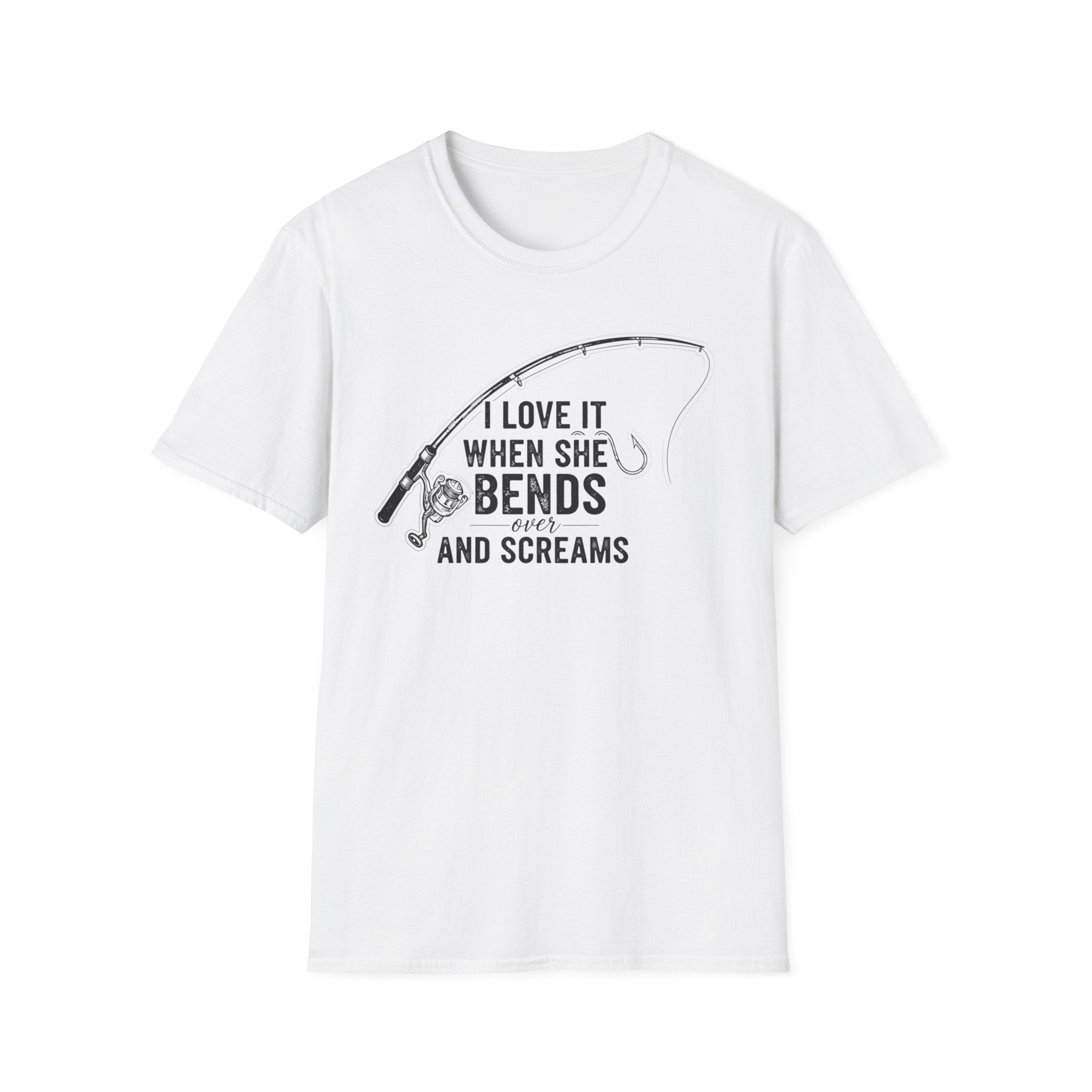 Fishing T-Shirt — "I Love It When She Bends Over" Funny Angler Shirt