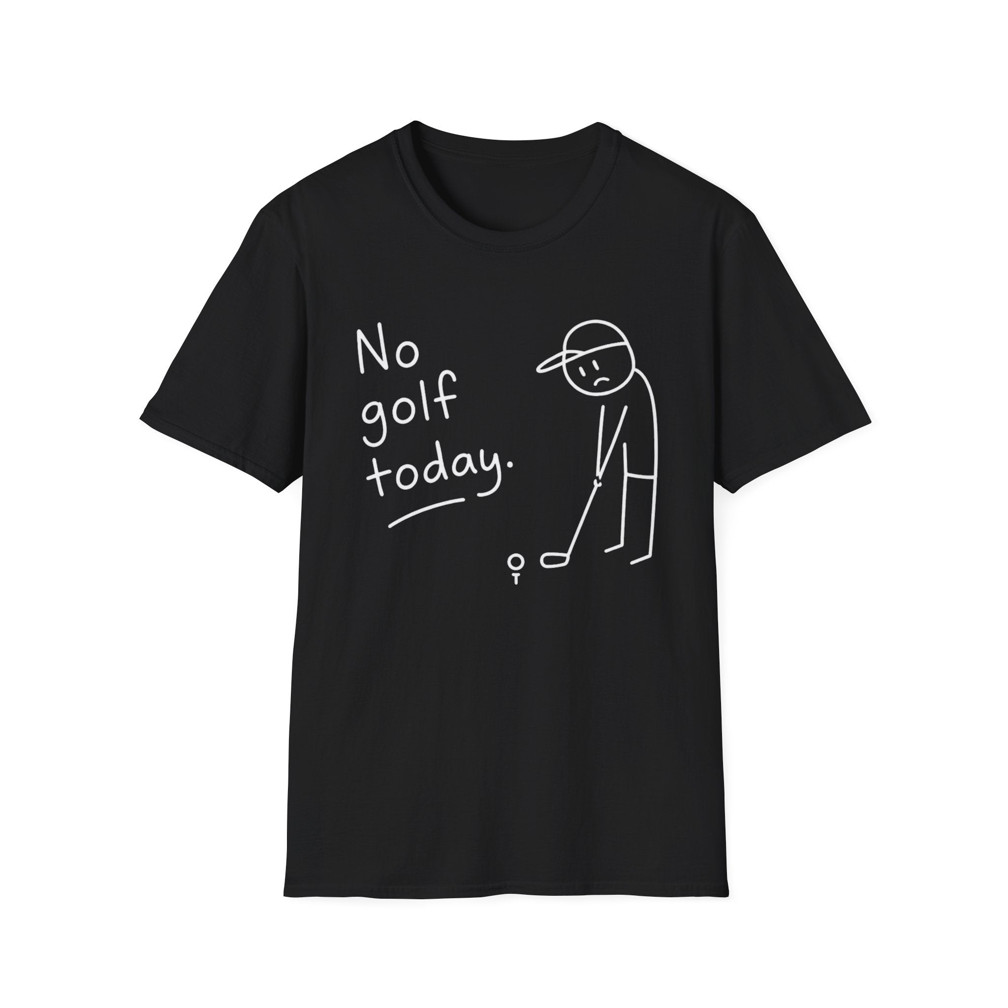 No Golf Today T-Shirt — Funny Golfer Sketch Casual Tee