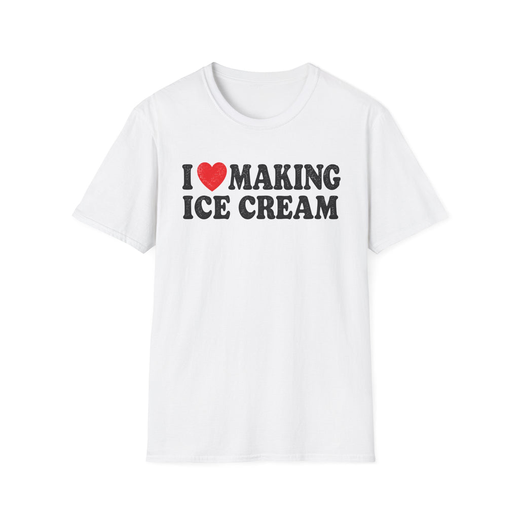 I Love Making Ice Cream Funny Shirt