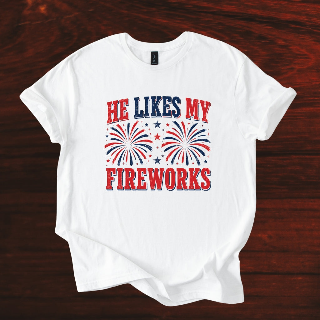 He Likes My Fireworks Shirt