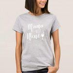 Mama NEEDS Wine t shirt