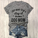 Stay at Home Dog Mom Shirt for Women