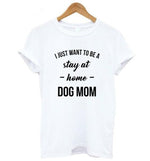 Stay at Home Dog Mom Shirt for Women